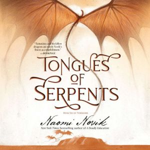 Tongues of Serpents: Book Six of Temeraire