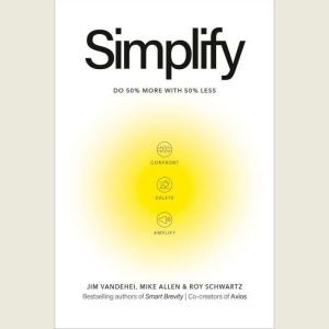 Simplify, Jim VandeHei