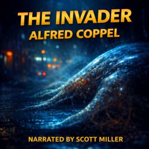 The Invader, Alfred Coppel