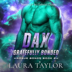 Dax: Gratefully Bonded: An MM Sci-fi Alien Romance