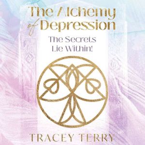 The Alchemy of Depression