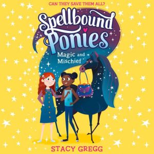 Magic and Mischief, Stacy Gregg