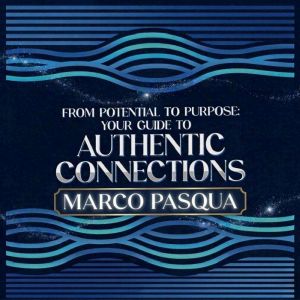 From Potential to Purpose, Marco Pasqua