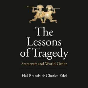 The Lessons of Tragedy, Hal Brands