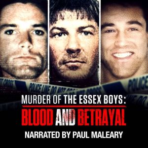 Murder Of The Essex Boys Blood  Bet..., Toby Blake