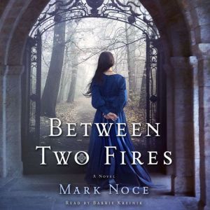 Between Two Fires, Mark Noce
