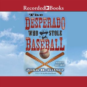 The Desperado Who Stole Baseball