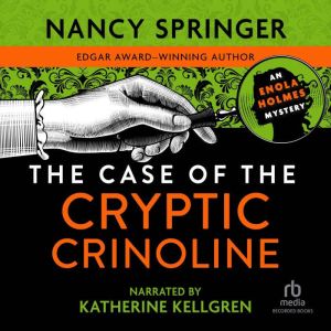 The Case of the Cryptic Crinoline, Nancy Springer