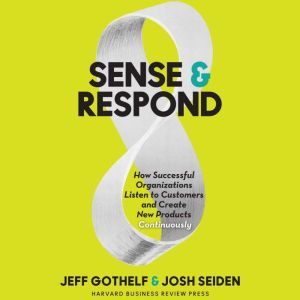 Sense  Respond, Jeff Gothelf