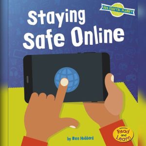 Staying Safe Online, Ben Hubbard