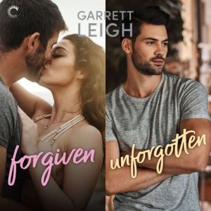 Forgiven  Unforgotten, Garrett Leigh