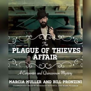 The Plague of Thieves Affair: A Carpenter and Quincannon Mystery, Marcia Muller; Bill Pronzini