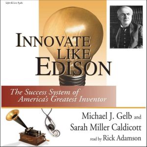 Innovate Like Edison, Michael Gelb