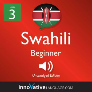 Learn Swahili  Level 3 Beginner Swa..., Innovative Language Learning