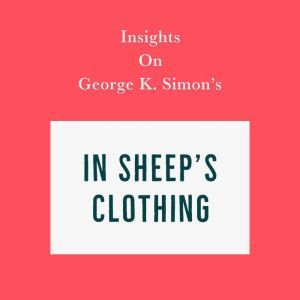 Insights on George K. Simon's In Sheep's Clothing, Swift Reads