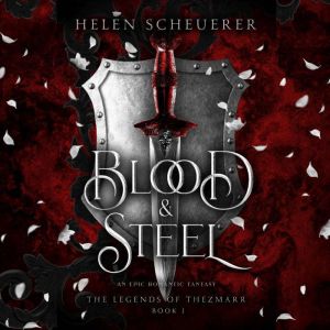 Blood  Steel, Helen Scheuerer