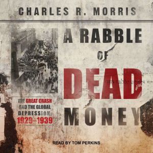 A Rabble of Dead Money, Charles R. Morris