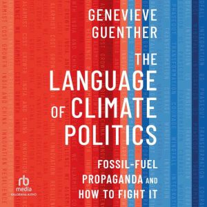 The Language of Climate Politics, Genevieve Guenther