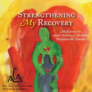 Strengthening My Recovery: Daily Affirmations for Adult Children