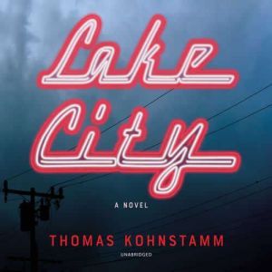 Lake City: A Novel