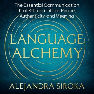 Language Alchemy, Alejandra Siroka
