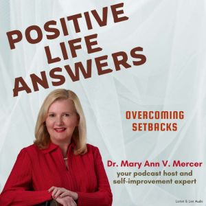 Positive Life Answers: Overcoming Setbacks