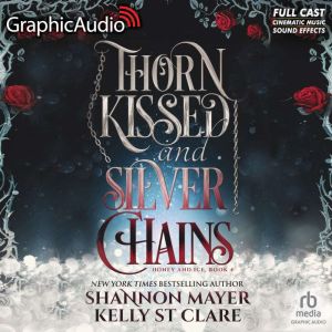 Thorn Kissed and Silver Chains Drama..., Kelly St. Clare