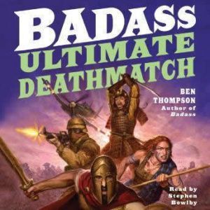 Badass Ultimate Deathmatch, Ben Thompson