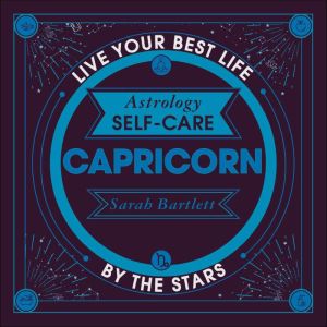 Astrology SelfCare Capricorn, Sarah Bartlett