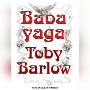 Babayaga, Toby Barlow