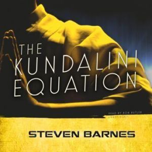 The Kundalini Equation, Steven Barnes