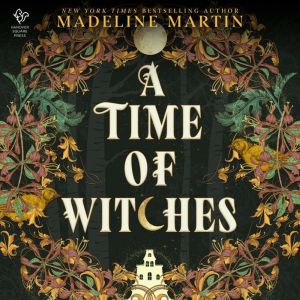 A Time of Witches, Madeline Martin
