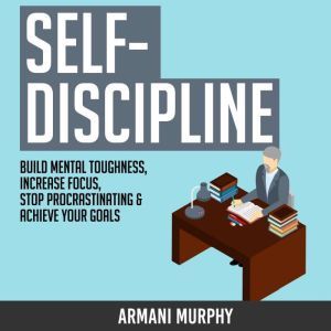 SelfDiscipline Build Mental Toughne..., Armani Murphy