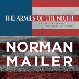 The Armies of the Night, Norman Mailer