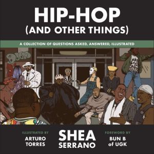 HipHop And Other Things, Shea Serrano
