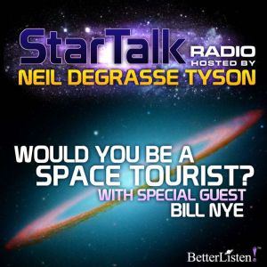 Would You Be A Space Tourist?, Neil deGrasse Tyson