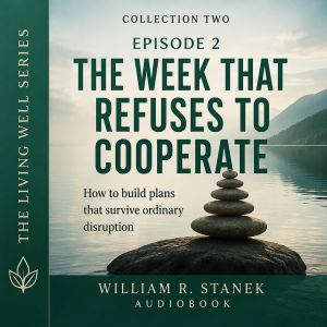 The Week That Refuses to Cooperate, William R. Stanek