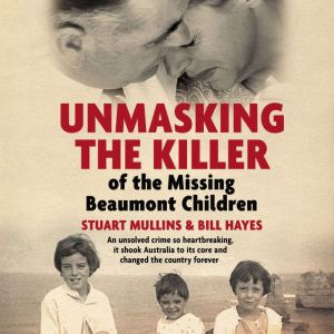 Unmasking the Killer of the Missing B..., Stuart Mullins