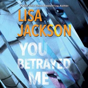 You Betrayed Me, Lisa Jackson