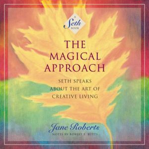 The Magical Approach, Jane Roberts
