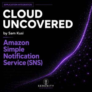 Amazon Simple Notification Service S..., Sam Kusi