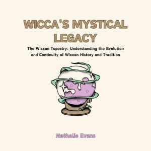 Wiccas Mystical Legacy, Nathalie Evans