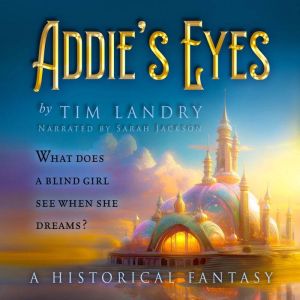 Addies Eyes, Tim Landry