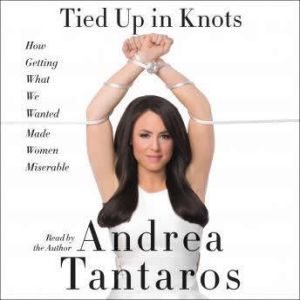 Tied Up in Knots, Andrea Tantaros