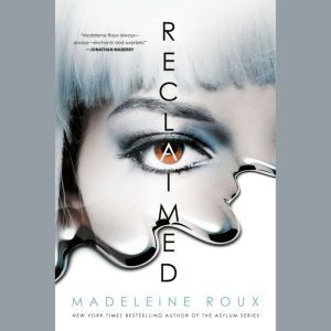 Reclaimed, Madeleine Roux