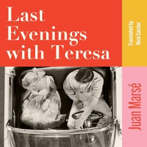 Last Evenings with Teresa: A Financial Times Book of the Year 2025