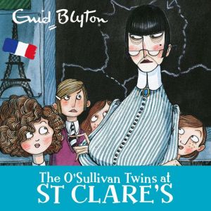 The OSullivan Twins at St Clares, Enid Blyton