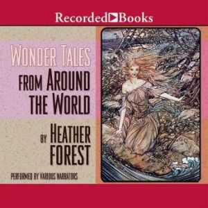 Wonder Tales From Around the World, Heather Forest
