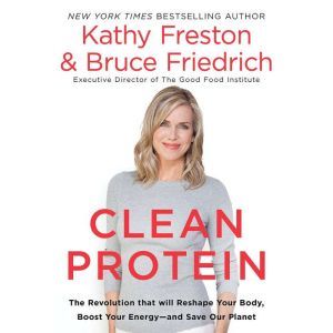 Clean Protein, Kathy Freston
