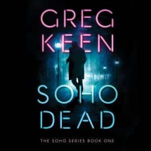Soho Dead, Greg Keen